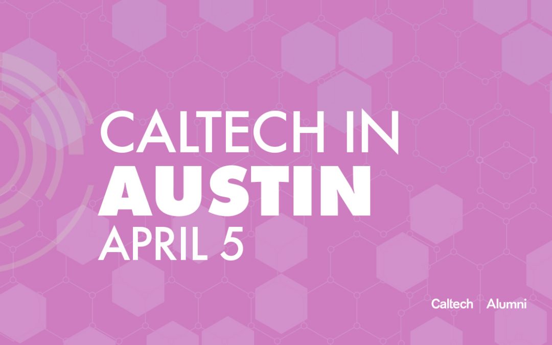 Caltech in Austin